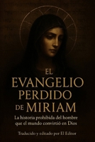 El Evangelio Perdido de Miriam (Spanish Edition) B0FH9QRCN7 Book Cover