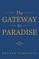 The Gateway to Paradise 1984522922 Book Cover