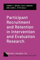 Participant Recruitment and Retention in Intervention and Evaluation Research 0190245034 Book Cover