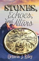 Stones, Echoes, and Altars 1955222053 Book Cover