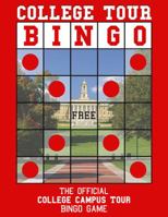 College Tour Bingo: The Official College Campus Tour Bingo Game 098265586X Book Cover