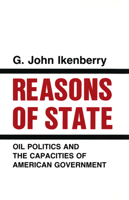 Reasons of State: Oil Politics and the Capacities of American Government 1501727966 Book Cover
