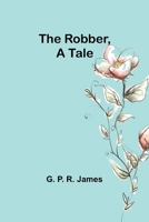 The Robber, A Tale 9357979662 Book Cover