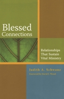 Blessed Connections: Relationships that Sustain Vital Ministry 1566993563 Book Cover