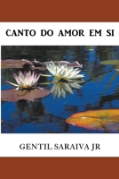 Canto do Amor Em Si 139320967X Book Cover