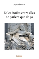 Et les étoiles entre elles ne parlent que de ça (French Edition) 2414201878 Book Cover
