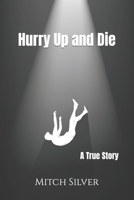 Hurry Up and Die B09QNN8GF2 Book Cover