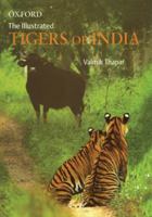 The Illustrated Tigers of India 0195691709 Book Cover