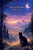 Tales of Boroka the Black Fox - Zeti's Book B0GTMWRBMY Book Cover