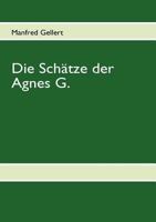 Die Schätze der Agnes G. 3842331533 Book Cover