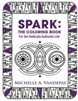 SPARK Coloring Book: Coloring Pages for the SPARK Alignment Series 0972468676 Book Cover