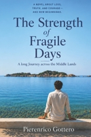 The Strength of Fragile Days: A Long Journey Across the Middle Lands B0F6D9ZF7X Book Cover