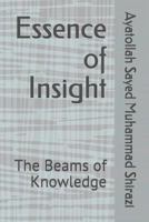 Essence of Insight: The Beams of Knowledge 1514827751 Book Cover