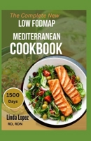 THE COMPLETE NEW LOW FODMAP MEDITERRANEAN COOKBOOK B0CD164SHN Book Cover