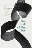 The Hell of That Star (Wesleyan Poetry) 0819502189 Book Cover