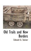 Old Trails And New Borders 1165422743 Book Cover