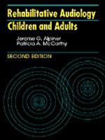 Rehabilitative Audiology: Children and Adults 0683000780 Book Cover