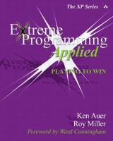 Extreme Programming Applied: Playing to Win 0201616408 Book Cover