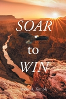 Soar to Win B0DWB7SQTH Book Cover