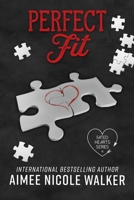 Perfect Fit: Fated Hearts Book Four 1948273357 Book Cover