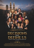 Decisions that Define Us: Choices, Risks, and Breakthroughs B0H2LN7N28 Book Cover