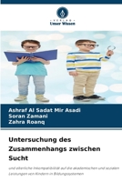 Untersuchung des Zusammenhangs zwischen Sucht (German Edition) 6208107032 Book Cover