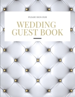Wedding Guest Book: Keep Your Special Day In Memory Forever - Get Your Wedding Guests To Sign This Book - Large 8.5"x11" B0848W8R9K Book Cover