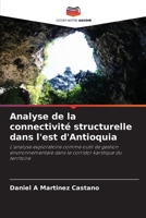 Analyse de la connectivité structurelle dans l'est d'Antioquia (French Edition) 6207120299 Book Cover