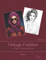 Vintage Fashion - Adult Coloring Book - Volume 1 B0CRKTYY3Q Book Cover