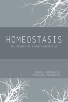 Homeostasis: The Journey of a Manic-Depressive 1483463303 Book Cover