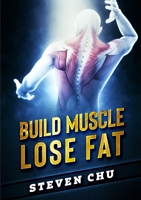 Build Muscle Lose Fat 0359840531 Book Cover