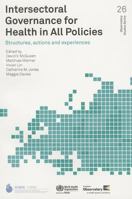 Intersectoral Governance for Health In All Policies: Structures, Actions and Experiences 9289002816 Book Cover