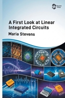 A First Look at Linear Integrated Circuits B0H9XZD4J8 Book Cover