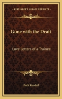 Gone with the Draft, Love Letters of a Trainee 1162749520 Book Cover
