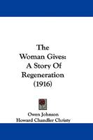 The Woman Gives: A Story of Regeneration 0526364432 Book Cover