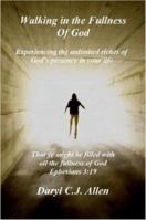 Walking in the Fullness of God 1411670396 Book Cover