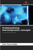 Problematizing thermodynamic concepts 6208630630 Book Cover