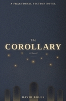 The Corollary: A Novel (Fractional Fiction) B0GJSWLVD4 Book Cover