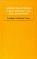 The Perfection of Wisdom in Eight Thousand Lines and Its Verse Summary 0877040494 Book Cover