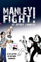 Manley Fight! 1519294360 Book Cover