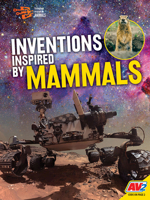 Inventions Inspired by Mammals (Technology Inspired by Animals) 1791118240 Book Cover