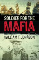 Soldier for the Mafia 1936672537 Book Cover