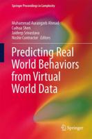 Predicting Real World Behaviors from Virtual World Data 3319071416 Book Cover