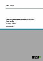 Finanzierung von Energieprojekten durch Stadtwerke: Fallstudie Trianel 3640366859 Book Cover