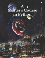 A Master's Course in Python: with Certification B0BT2FQHMN Book Cover