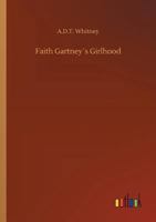 Faith Gartney´s Girlhood 3732655059 Book Cover