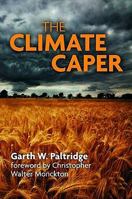 The Climate Caper: With a Foreword by Christopher Walter Monckton 0704371766 Book Cover