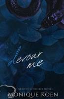 Devour Me: A Forbidden Desires Novel (Deadly Sins) 1764030834 Book Cover