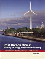 Post Carbon Cities: Planning for Energy and Climate Uncertainty 0976751054 Book Cover