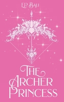 The Archer Princess 0645568651 Book Cover